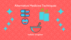 alternative medicine techniques for wellness